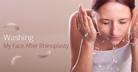 Washing Face After Rhinoplasty