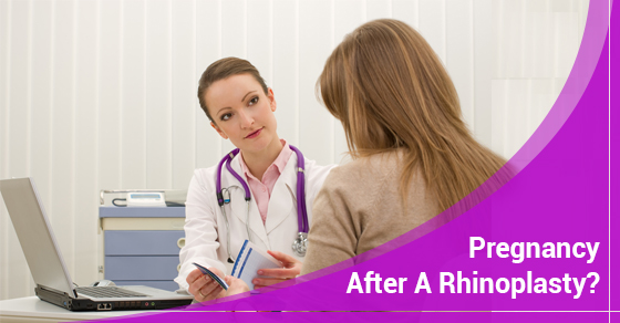 Pregnancy After Rhinoplasty